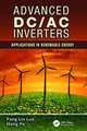 Advanced DC/AC Inverters: Applications in Renewable Energy