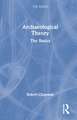 Archaeological Theory: The Basics