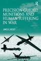 Precision-guided Munitions and Human Suffering in War