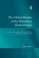 The Global Decline of the Mandatory Death Penalty: Constitutional Jurisprudence and Legislative Reform in Africa, Asia, and the Caribbean