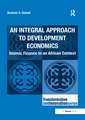 An Integral Approach to Development Economics: Islamic Finance in an African Context