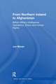 From Northern Ireland to Afghanistan: British Military Intelligence Operations, Ethics and Human Rights