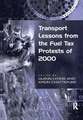 Transport Lessons from the Fuel Tax Protests of 2000