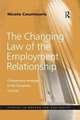 The Changing Law of the Employment Relationship: Comparative Analyses in the European Context