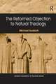 The Reformed Objection to Natural Theology