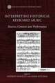 Interpreting Historical Keyboard Music: Sources, Contexts and Performance