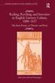 Railing, Reviling, and Invective in English Literary Culture, 1588-1617: The Anti-Poetics of Theater and Print