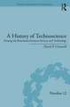 A History of Technoscience: Erasing the Boundaries between Science and Technology