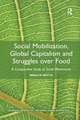 Social Mobilization, Global Capitalism and Struggles over Food: A Comparative Study of Social Movements