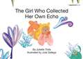 The Girl Who Collected Her Own Echo: A Story about Friendship