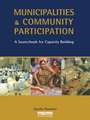 Municipalities and Community Participation: A Sourcebook for Capacity Building