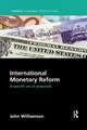 International Monetary Reform: A Specific Set of Proposals