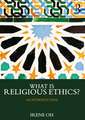 What is Religious Ethics?: An Introduction