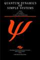 Quantum Dynamics of Simple Systems: Proceedings of the Forty Fourth Scottish Universities Summer School in Physics, Stirling, August 1994