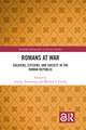Romans at War: Soldiers, Citizens, and Society in the Roman Republic