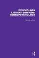 Psychology Library Editions: Neuropsychology