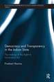 Democracy and Transparency in the Indian State: The Making of the Right to Information Act