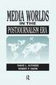 Media Worlds in the Postjournalism Era