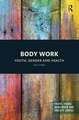 Body Work: Youth, Gender and Health