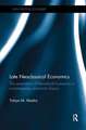 Late Neoclassical Economics: The restoration of theoretical humanism in contemporary economic theory