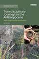 Transdisciplinary Journeys in the Anthropocene: More-than-human encounters