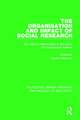 The Organisation and Impact of Social Research: Six Original Case Studies in Education and Behavioural Sciences