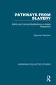 Pathways from Slavery: British and Colonial Mobilizations in Global Perspective