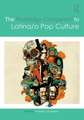 The Routledge Companion to Latina/O Popular Culture