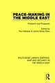 Peacemaking in the Middle East: Problems and Prospects