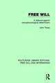 Free Will: A Defence Against Neurophysiological Determinism