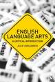 English Language Arts: A Critical Introduction