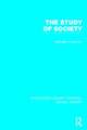 The Study of Society (RLE Social Theory)