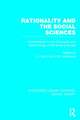 Rationality and the Social Sciences (RLE Social Theory): Contributions to the Philosophy and Methodology of the Social Sciences