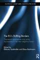 The EU's Shifting Borders: Theoretical Approaches and Policy Implications in the New Neighbourhood