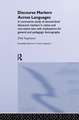 Discourse Markers Across Languages: A Contrastive Study of Second-Level Discourse Markers in Native and Non-Native Text with Implications for General and Pedagogic Lexicography