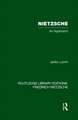 Nietzsche: An Approach