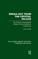 Break-Out from the Crystal Palace: The Anarcho-Psychological Critique: Stirner, Nietzsche, Dostoevsky