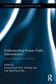 Understanding Korean Public Administration: Lessons learned from practice