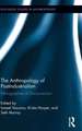 The Anthropology of Postindustrialism: Ethnographies of Disconnection