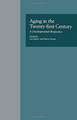 Aging in the Twenty-first Century: A Developmental Perspective