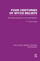 Four Centuries of Witch Beliefs (RLE Witchcraft)