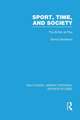 Sport, Time and Society (RLE Sports Studies): The British at Play