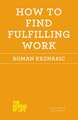 How to Find Fulfilling Work