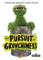 The Pursuit of Grouchiness