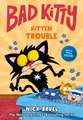 Bad Kitty Kitten Trouble