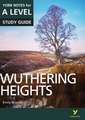 Wuthering Heights: York Notes for A-level - everything you need to study and prepare for the 2025 and 2026 exams