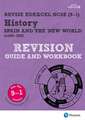 Pearson REVISE Edexcel GCSE History Spain and the New World Revision Guide and Workbook incl. online revision and quizzes - for 2025 and 2026 exams