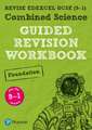 Pearson REVISE Edexcel GCSE Combined Science Foundation Guided Revision Workbook: For 2025 and 2026 assessments and exams