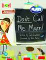 Bug Club Reading Corner: Age 5-7: Julia Donaldson Plays: Don't Call Me Mum!