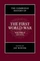 The Cambridge History of the First World War: Volume 2, The State